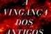 Fanfic / Fanfiction A Vingança dos Antigos - Percy Jackson
