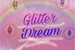 Fanfic / Fanfiction Glitter Dream