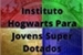 Fanfic / Fanfiction Instituto Hogwarts Para Jovens Super Dotados(Hiatus)