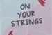 Fanfic / Fanfiction On Your Strings | HuaLian