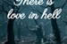 Fanfic / Fanfiction There is love in hell