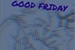 Fanfic / Fanfiction Good Friday