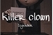 Fanfic / Fanfiction Killer Clown - Vhope
