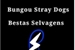 Fanfic / Fanfiction Bungou stray dogs:Bestas Selvagens(BS) (Hiato)