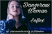 Fanfic / Fanfiction Dangerous Woman - One Shot Soflex