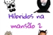 Fanfic / Fanfiction Híbridos na mansão 2 (Interativa)