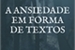 Fanfic / Fanfiction A Ansiedade em Forma de Textos