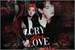 Fanfic / Fanfiction Cry for Love