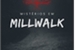 Fanfic / Fanfiction Mistérios em Millwalk - Interativa