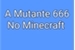 Fanfic / Fanfiction A Mutante 666 No Minecraft