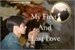 Fanfic / Fanfiction My First And Last Love