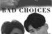 Fanfic / Fanfiction Bad Choices - NieYao