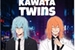 Fanfic / Fanfiction Kawata Twins (Angry x Leitora x Smiley)
