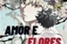 Fanfic / Fanfiction Amor e Flores ( bakudeku-dekubaku )