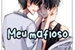 Fanfic / Fanfiction Meu mafioso