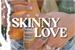 Fanfic / Fanfiction Skinny Love