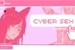 Fanfic / Fanfiction Cyber Sex (Cynonari)