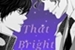 Fanfic / Fanfiction That Bright Eyes