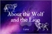 Fanfic / Fanfiction About the Wolf and the Lion