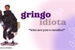 Fanfic / Fanfiction Gringo idiota - TobiDei