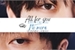 Fanfic / Fanfiction All for you ; Jaywon