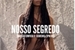 Fanfic / Fanfiction NOSSO SEGREDO - Coração Confuso II (Spin Off)