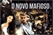 Fanfic / Fanfiction O Novo Mafioso (Mafiosos BR 2)