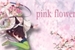Fanfic / Fanfiction Pink flowers