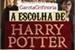 Fanfic / Fanfiction A escolha de Harry Potter