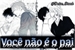 Fanfic / Fanfiction Você não é o pai (Santake) x (Mitake)