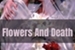 Fanfic / Fanfiction Flowers And Death - VegasPete