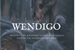 Fanfic / Fanfiction Wendigo - O Terror Está a Solta