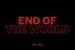 Fanfic / Fanfiction End Of The World