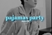 Fanfic / Fanfiction Pajamas Party - Doyoung