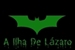 Fanfic / Fanfiction Batman: A Ilha de Lázaro