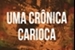 Fanfic / Fanfiction Uma Crônica Carioca