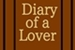 Fanfic / Fanfiction Diary of a Lover
