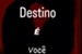 Fanfic / Fanfiction Meu destino é você