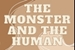 Fanfic / Fanfiction The monster and the human