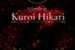 Fanfic / Fanfiction A Lenda de Kuroi Hikari.
