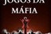 Fanfic / Fanfiction Jogos da Mafia