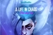Fanfic / Fanfiction A Life in Chaos