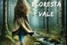 Fanfic / Fanfiction Entre a Floresta e o Vale