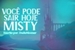 Fanfic / Fanfiction Você Pode Sair Hoje, Misty