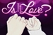 Fanfic / Fanfiction Is It Love? - Caminhos do Coração
