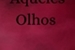 Fanfic / Fanfiction Aqueles Olhos