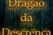 Fanfic / Fanfiction O Dragão da Descrença