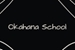 Fanfic / Fanfiction Okahana School